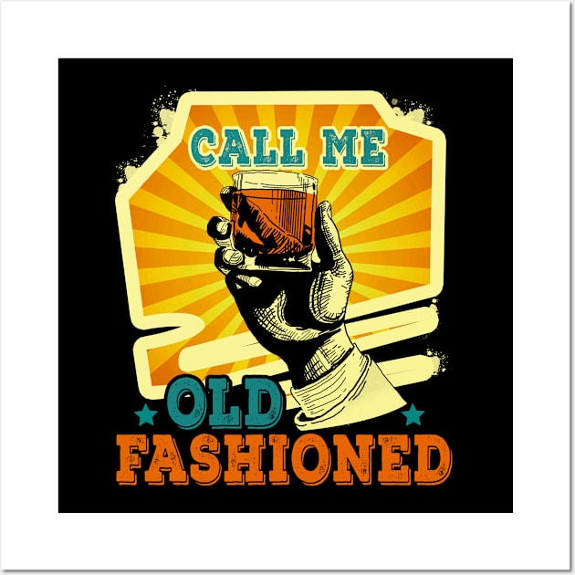 Call Me Old Fashioned Funny Wall Art by DanYoungOfficial